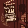 Daya Tarik Film yang Menyoroti Kehidupan Tahanan