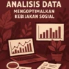 Analisis Data: Mengoptimalkan Kebijakan Sosial